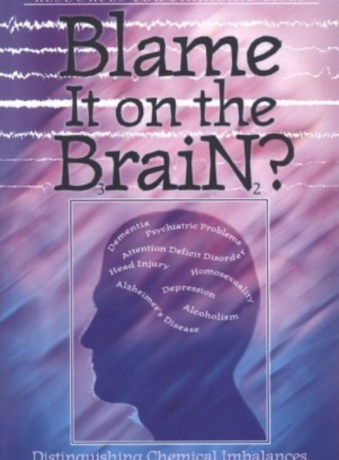 Blame It on the Brain? by Edward T. Welch