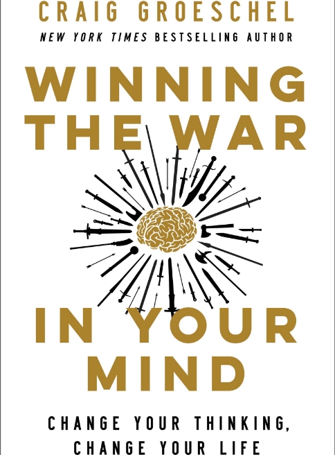 Winning the War in Your Mind by Craig Groeschel