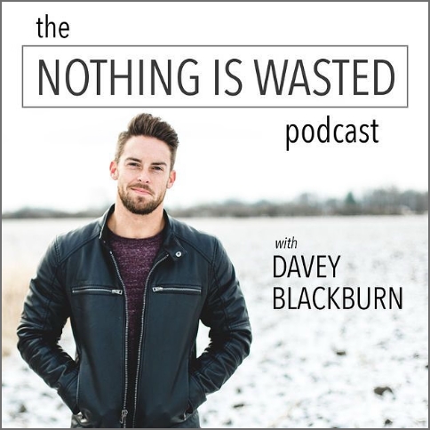 Nothing Is Wasted by Davey Blackburn
