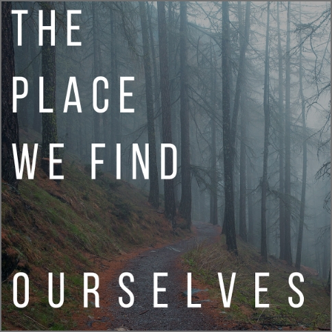 The Place We Find Ourselves by Adam Young