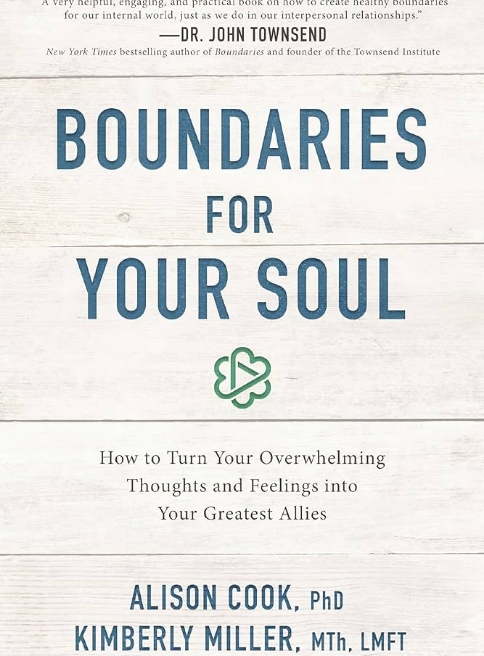 Boundaries for Your Soul by Alison Cook & Kimberly Miller